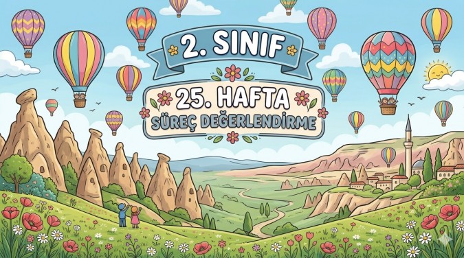 2. Sınıf 25. Hafta Süreç Değerlendirme